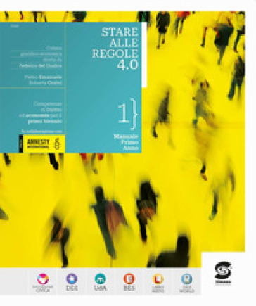 Stare alle regole 4.0. Con Laboratorio, Educazione digitale. Per le Scuole superiori. Con e-book. Con espansione online. Vol. 1