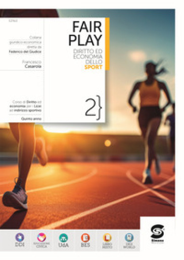 Fair play. Diritto ed economia dello sport. Per le Scuole superiori. Con e-book. Con espansione online. Vol. 2