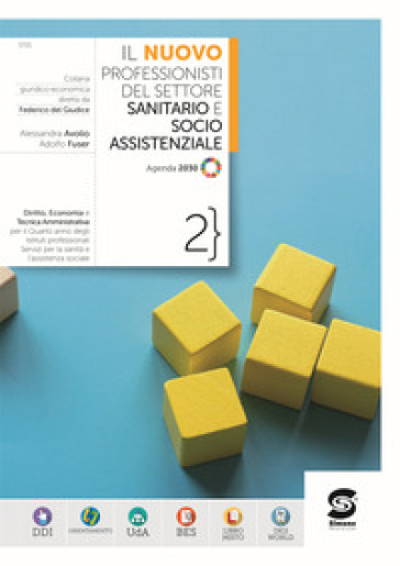 Il Nuovo professionisti del settore sanitario e socio-assistenziale. Diritto e tecnica amministrativa per IPSS. Per le Scuole superiori. Con e-book. Con espansione online. Vol. 2