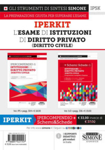 L'esame di istituzioni di diritto privato (diritto civile). Iperkit: Ipercompendio di istituzioni di diritto privato (diritto civile)-Schemi &amp; sch