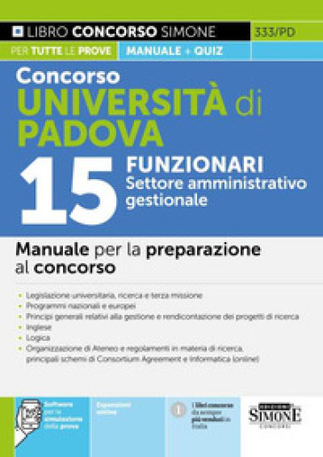 Concorso Università di Padova 15 funzionari. Settore amministrativo-gestionale. Manuale per la preparazione al concorso. Con espansione online. Con software di simulazione