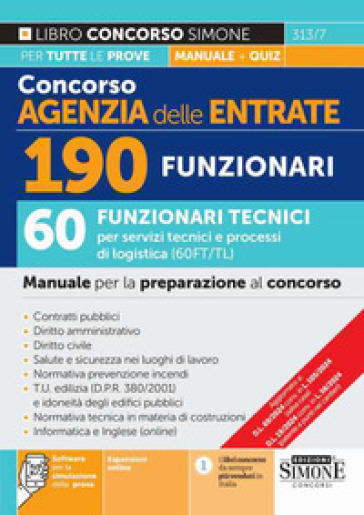 Concorso Agenzia delle Entrate. 190 funzionari. 60 funzionari tecnici per servizi tecnici e processi di logistica (60FT/TL). Manuale per la preparazio