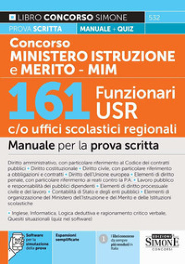 Concorso Ministero Istruzione. 161 funzionari USR c/o uffici scolastici regionali. Manuale per la prova scritta. Con espansioni semplificate. Con software per la simulazione della prova