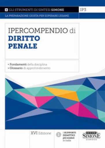 Ipercompendio di diritto Penale. I fondamenti della disciplina. Glossario di approfondimento. Nuova ediz.