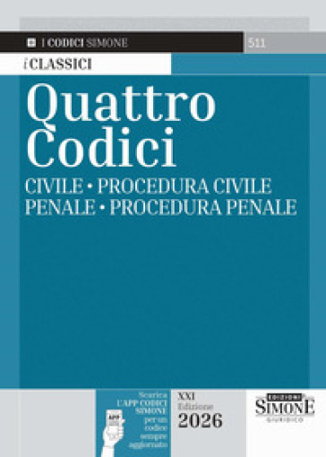 Quattro codici: Civile-Procedura civile-Penale-Procedura penale. Con APP CODICI SIMONE per un codice sempre aggiornato