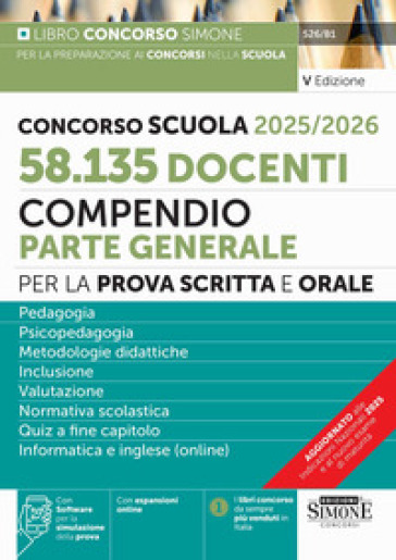 Concorso Scuola 2025/2026. 58.135 docenti. Compendio parte generale per la prova scritta e orale. Con espansioni online. Con software per la simulazione della prova