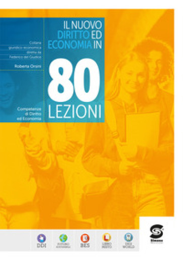 Il nuovo diritto ed economia in 80 lezioni. Con salute e sicurezza. Per le Scuole superiori. Con e-book. Con espansione online