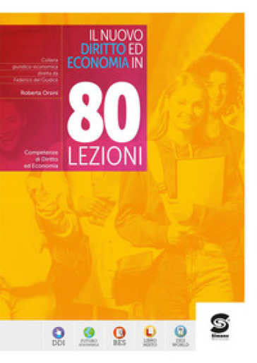 Il nuovo diritto ed economia in 80 lezioni. Competenze di diritto ed economia. Per le Scuole superiori. Con e-book. Con espansione online
