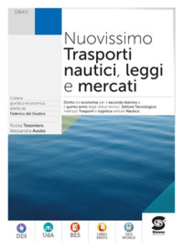Nuovissimo trasporti nautici leggi e mercati Plus. Con fascicolo di aggiornamento sulla sicurezza in mare e la transizion ecologica. Per le Scuole superiori. Con e-book. Con espansione online
