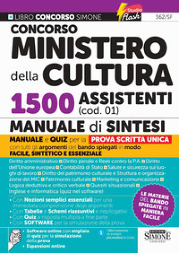 Concorso Ministero della Cultura 1500 assistenti (cod. 01). Manuale di sintesi. Con espansioni online. Con software online con migliaia di quiz per la simulazione della prova