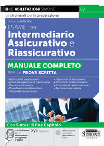 Esame per intermediario assicurativo e riassicurativo. Manuale completo per la prova scritta. Con software per la simulazione della prova d'esame