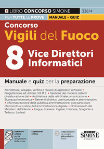 Concorso Vigili del fuoco. 8 vice direttori informatici. Manuale e quiz per la preparazione. Con espansioni online. Con software online per la simulazione della prova