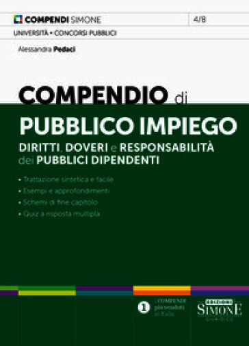 Compendio di pubblico impiego. Diritti, doveri e responsabilità dei pubblici dipendenti