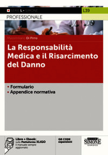 La responsabilità medica e il risarcimento del danno. Con QR code. Con espansioni