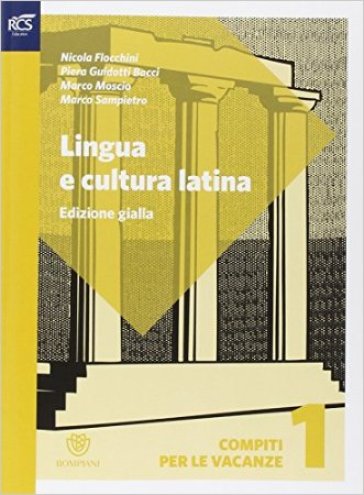 Lingua e cultura latina e lessico. Compiti per le vacanze. Ediz. gialla. Per le Scuole superiori. Con espansione online. Vol. 1