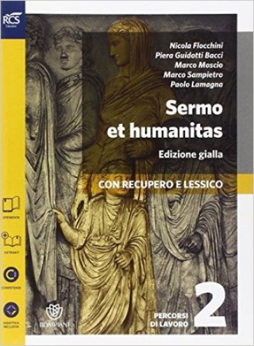 Sermo et humanitas lessico. Percorsi di lavoro. Ediz. gialla. Per le Scuole superiori. Con e-book. Con espansione online. Vol. 2