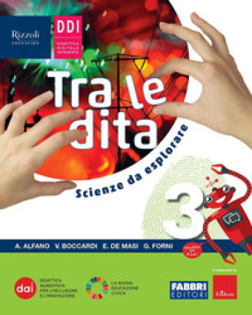 Tra le dita. Scienze da esplorare. Per la Scuola media. Con e-book. Con espansione online. Vol. 3-0