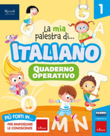 La mia palestra di italiano. Per la Scuola elementare. Con e-book. Con espansione online. Vol. 1-0