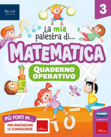 La mia palestra di matematica. Per la Scuola elementare. Con e-book. Con espansione online. Vol. 3-0