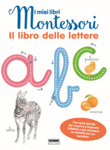 Il Libro Delle Lettere. I Miei Libri Montessori. Con Carte