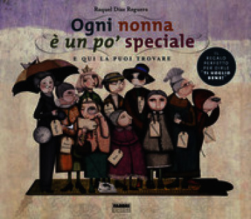 Ogni nonna è un po' speciale e qui la puoi trovare. Ediz. a colori