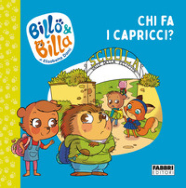 Chi fa i capricci? Billo e Billa. Ediz. a colori-0