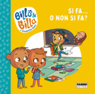 Si fa... o non si fa? Billo e Billa. Ediz. a colori-0