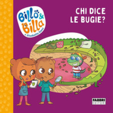 Chi dice le bugie? Billo e Billa. Ediz. a colori