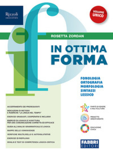 In ottima forma. Vol. unico. Fonologia, ortografia, morfologia, lessico. sintass. Per la Scuola media. Con e-book. Con espansione online. Vol. 1