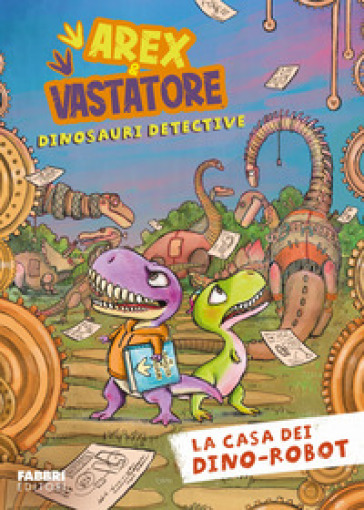 LA CASA DEI DINO-ROBOT. AREX E VASTATORE