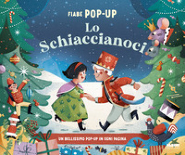 LO SCHIACCIANOCI. FIABE POP-UP. EDIZ. A