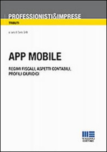 App Mobile. Regimi Fiscali, Aspetti Contabili, Profili Giuridici