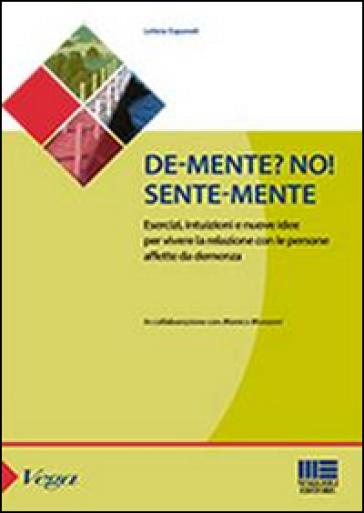De-Mente? No! Sente-Mente