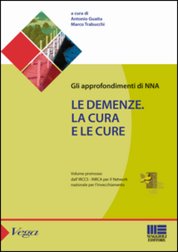 Le Demenze. La Cura E Le Cure