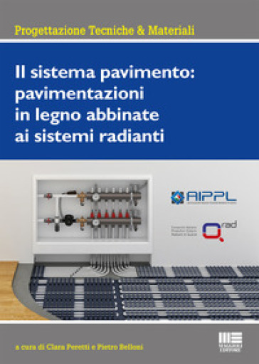 Il Sistema Pavimento: Pavimentazioni In Legno Abbinate Ai Sistemi Radianti