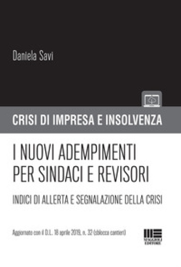 I Nuovi Adempimenti Per Sindaci E Revisori. Indici Di Allerta E Segnalazione Della Crisi