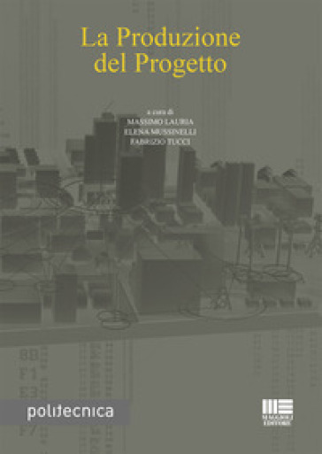 La Produzione Del Progetto