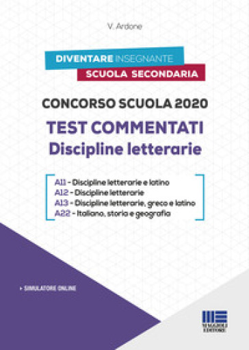 Concorso scuola 2020. Test commentati. Discipline letterarie. Con software di simulazione-0