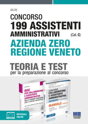 Kit Completo Concorso 199 Assistenti Amministrativi Azienda Zero Regione Veneto (Cat. C). Teoria + Test Per La Preparazione Al Concorso