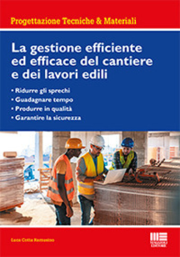 La Gestione Efficiente Ed Efficace Del Cantiere E Dei Lavori Edili