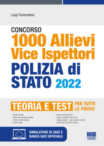 Concorso 1000 allievi vice ispettori Polizia di Stato (G.U. 22 marzo 2022, n. 23). Manuale e quesiti per tutte le prove. Con espansione online. Con so