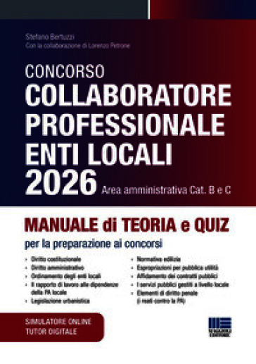 Concorso collaboratore professionale enti locali 2026 area amministrativa. Manuale di teoria e quiz per la preparazione ai concorsi