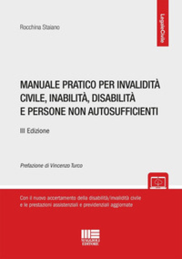 Manuale pratico per invalidità civile, inabilità, disabilità e persone non autosufficienti. Con espansione online