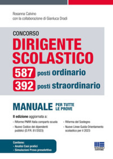 Concorso dirigente scolastico. 587 posti ordinario, 392 posti straordinario. Manuale per tutte le prove. Con aggiornamenti online