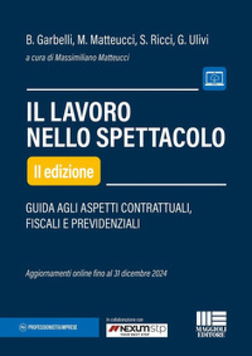 Il lavoro nello spettacolo. Guida agli aspetti contrattuali, fiscali e previdenziali