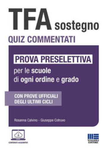 TFA Sostegno. Quiz commentati. Prova preselettiva per le scuole di ogni ordine e grado. Con software di simulazione