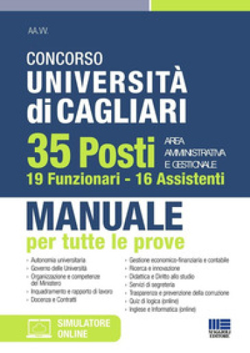 Concorso Università di Cagliari. 35 posti area amministrativa e gestionale. 19 Funzionari e 16 Assistenti. Manuale per tutte le prove. Con software di
