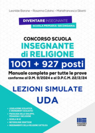 Concorso Scuola IRC Insegnante di Religione 1001 + 927 posti. Manuale completo per tutte le prove, conforme al D.M. 9/2024 e al D.P.C.M. 22/2/24. Con lezioni Simulate UDA e Simulatore