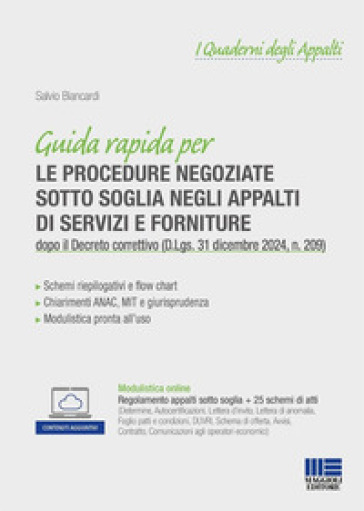 Guida rapida per le procedure negoziate sotto soglia negli appalti di servizi e forniture dopo il Decreto correttivo (D.Lgs. 31 dicembre 2024, n. 209). Con espansione online