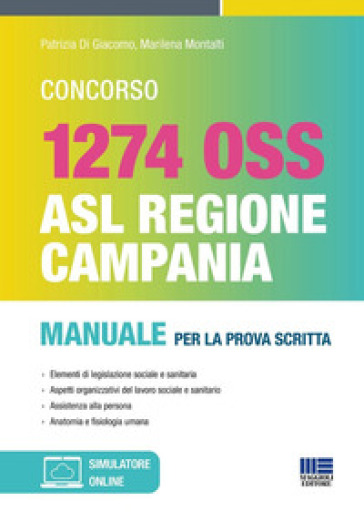Concorso 1274 OSS. ASL Regione Campania. Manuale per la prova scritta e orale. Teoria e test
